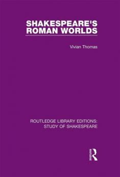 Shakespeare's Roman Worlds