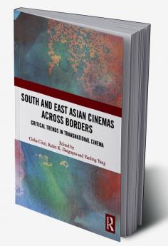 South and East Asian Cinemas Across Borders