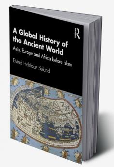 A GLOBAL HISTORY OF THE ANCIENT WORLD