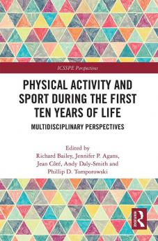 Physical Activity and Sport During the First Ten Years of Life