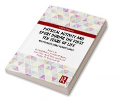 Physical Activity and Sport During the First Ten Years of Life