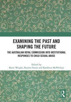 Examining the Past and Shaping the Future