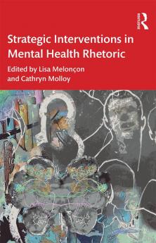 Strategic Interventions in Mental Health Rhetoric