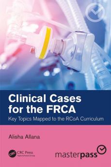 Clinical Cases for the FRCA