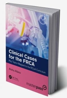 Clinical Cases for the FRCA