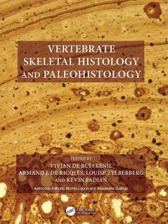 Vertebrate Skeletal Histology and Paleohistology