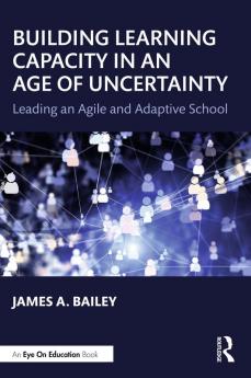 Building Learning Capacity in an Age of Uncertainty