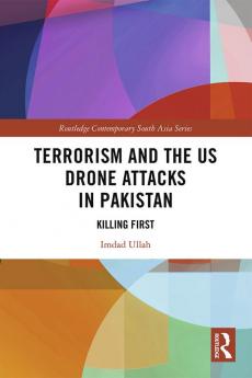 Terrorism and the US Drone Attacks in Pakistan