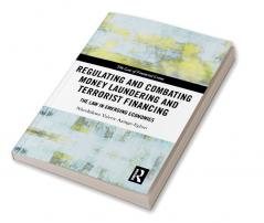 Regulating and Combating Money Laundering and Terrorist Financing