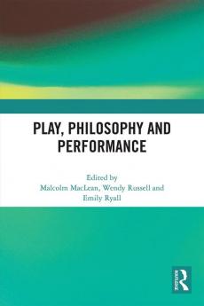 Play Philosophy and Performance