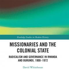 Missionaries and the Colonial State