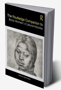 Routledge Companion to Black Women’s Cultural Histories