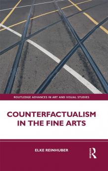 Counterfactualism in the Fine Arts
