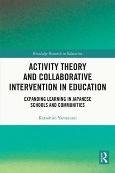 Activity Theory and Collaborative Intervention in Education