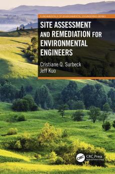 Site Assessment and Remediation for Environmental Engineers