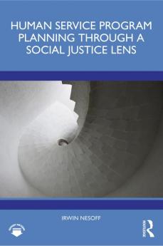 Human Service Program Planning Through a Social Justice Lens