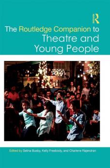 Routledge Companion to Theatre and Young People