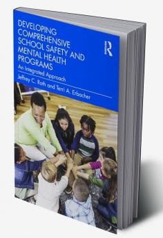 Developing Comprehensive School Safety and Mental Health Programs