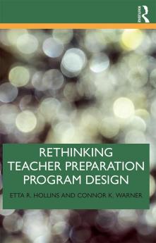 Rethinking Teacher Preparation Program Design