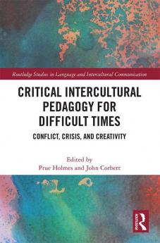 Critical Intercultural Pedagogy for Difficult Times