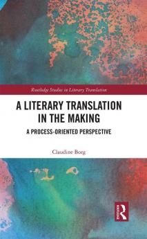 Literary Translation in the Making