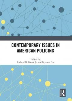 Contemporary Issues in American Policing