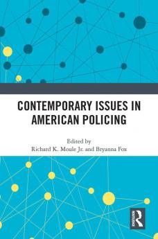 Contemporary Issues in American Policing