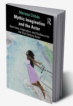 Mythic Imagination and the Actor