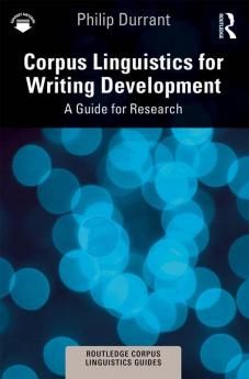 Corpus Linguistics for Writing Development