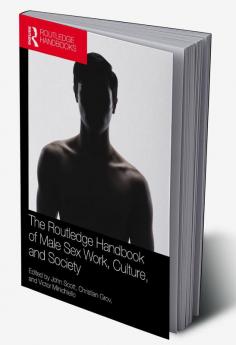 Routledge Handbook of Male Sex Work Culture and Society