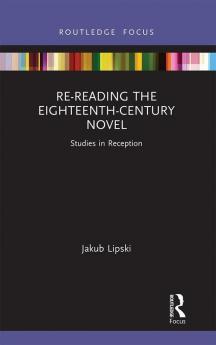 Re-Reading the Eighteenth-Century Novel