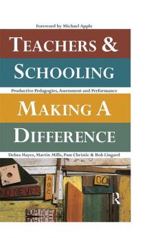 Teachers and Schooling Making A Difference