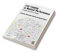 Live Looping in Musical Performance