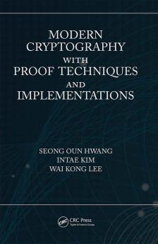 Modern Cryptography with Proof Techniques and Implementations