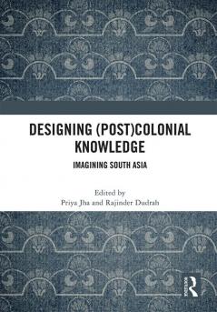 Designing (Post)Colonial Knowledge