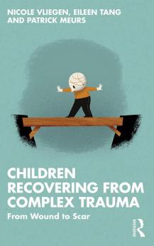 Children Recovering from Complex Trauma