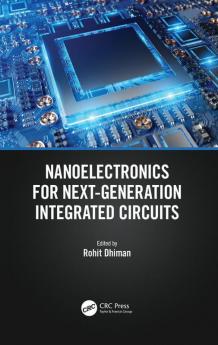 Nanoelectronics for Next-Generation Integrated Circuits