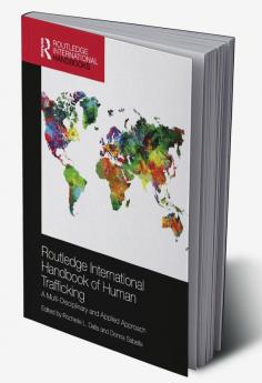 Routledge International Handbook of Human Trafficking