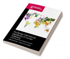 Routledge International Handbook of Human Trafficking