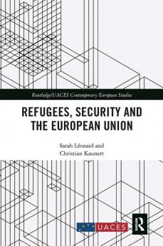 Refugees Security and the European Union