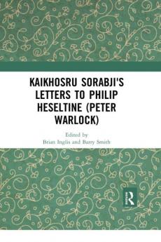 Kaikhosru Sorabji's Letters to Philip Heseltine (Peter Warlock)