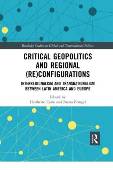 Critical Geopolitics and Regional (Re)Configurations
