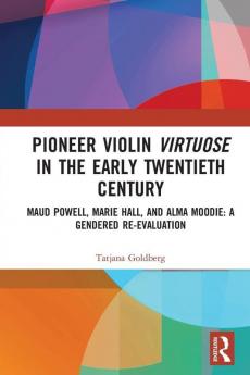 Pioneer Violin Virtuose in the Early Twentieth Century