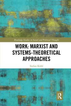 Work: Marxist and Systems-Theoretical Approaches