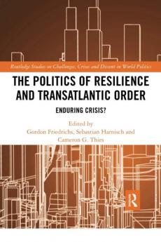 Politics of Resilience and Transatlantic Order