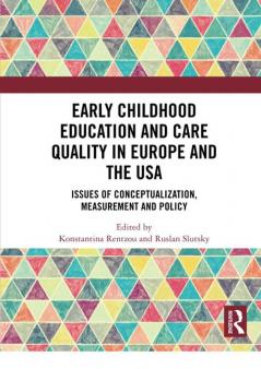 Early Childhood Education and Care Quality in Europe and the USA