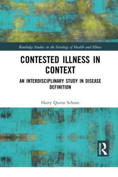 Contested Illness in Context