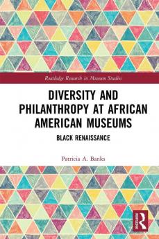 Diversity and Philanthropy at African American Museums