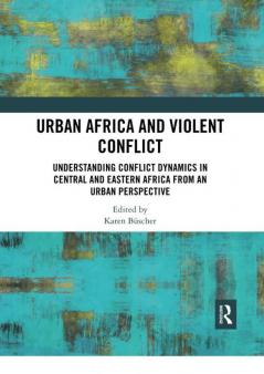 Urban Africa and Violent Conflict