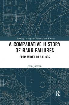 Comparative History of Bank Failures